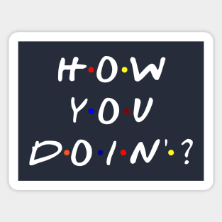 How you doin'? (White Text) Sticker